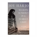 Book Cover for Jo Harjo's Weaving Sundown In A Scarlet Light