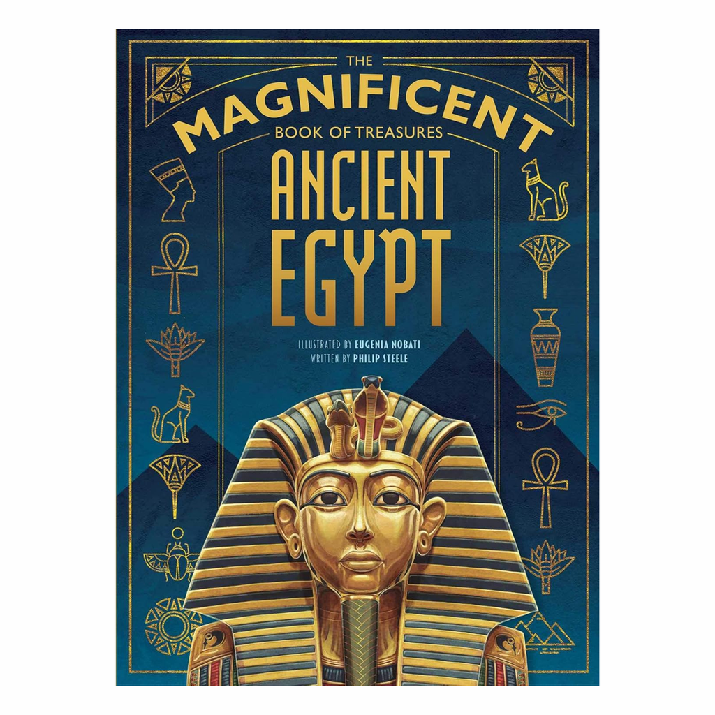 Book Cover for Magnificent Book Of Treasures: Ancient Egypt by Phillip Steele, Illustrated by Eugenia Nobati