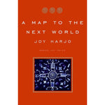 A Map to the Next World by Joy Harjo